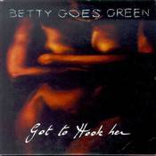 Betty Goes Green : Go to Hook Her